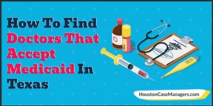 How To Find Texas Doctors That Accept Medicaid Near Me