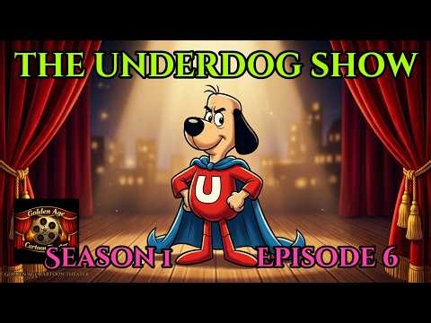 The Underdog Show Season 1 Episode 6
