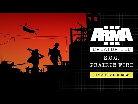 Arma 3 Creator DLC: S.O.G. Prairie Fire - Update 1.3 Trailer