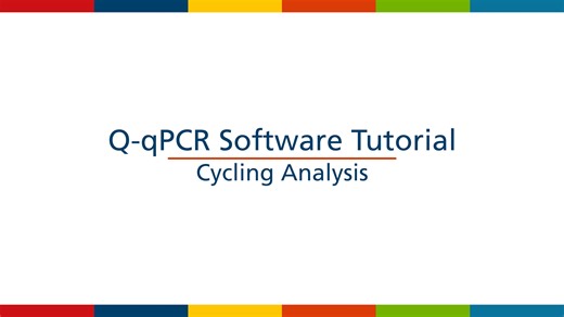 Q-qPCR - Software Tutorial - 04 - Cycling Analysis