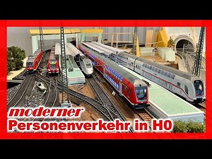 H0 Modellbahn — moderner Personenverkehr mit Märklin, Roco und Brawa Modellen | Epoche 5-6