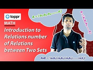 Introduction to relations - Number of relations between two sets | Relations and functions