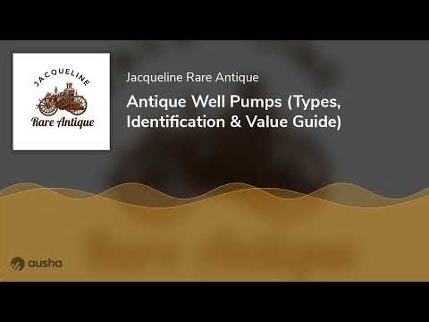 Antique Well Pumps (Types, Identification & Value Guide)