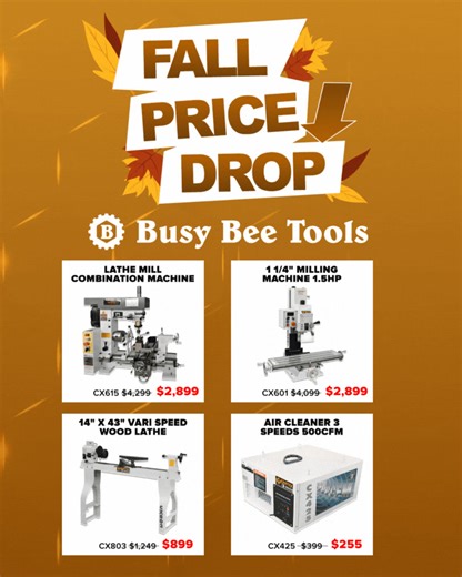 Fall Price Drop is currently underway for a limited time .. REALLY LIMITED ! Skip the FOMO , our top-selling wood and metalworking machines are on sale now. Unless you like paying full price… in which case, there are always other tool stores 😅 Fall in to savings only at www.busybeetools.com #busybeetools #pricedrop #fallseason | Busy Bee Tools