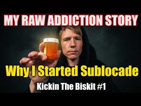 Kickin The Biskit #1: My Raw Addiction Story & Why I Started Sublocade