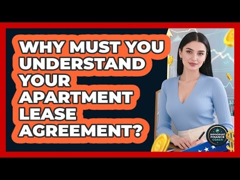 Why must you understand your apartment lease agreement?