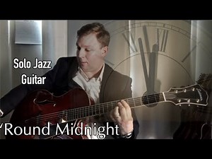 'Round Midnight - SOLO JAZZ GUITAR