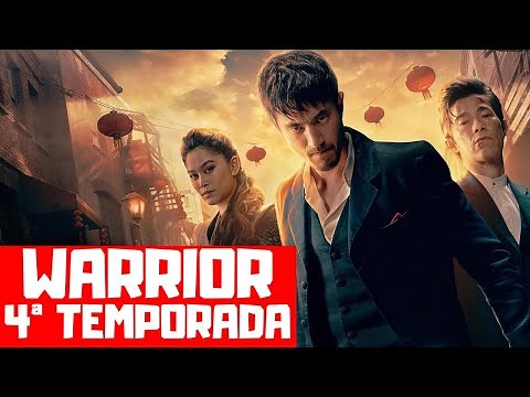 WARRIOR 4ª TEMPORADA | QUANDO CHEGA NA NETFLIX?