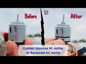 How to convert regular DC motor in to BLDC drone motor