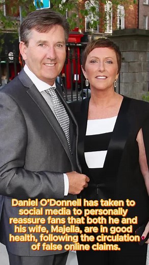 Daniel O’Donnell Clears Up Health Rumors with Wife Majella