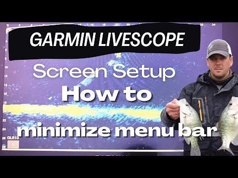 Garmin Livescope How to minimize menu bar.