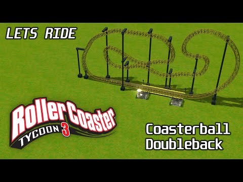 RCT3 - Lets Ride The Coasterball Doubleback