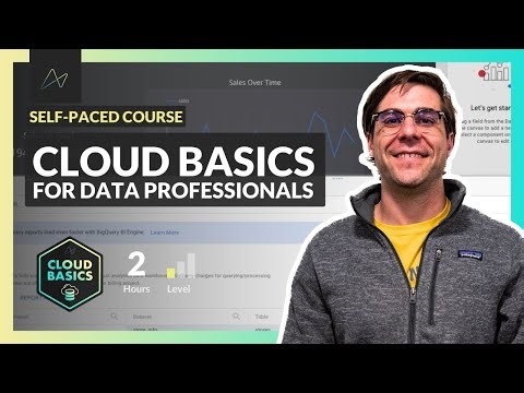 Cloud Basics for Data Professionals (NEW COURSE)