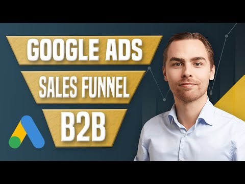 The B2B Google Ads Funnel: From Clicks To Sales Meetings