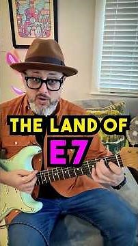 Try the “Land of E7” Trick