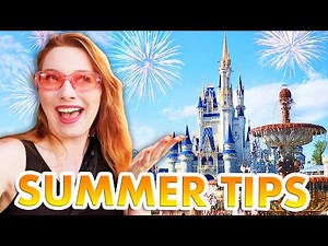 Disney World Expert: 7 NEW Summer 2026 Tips That Actually Work