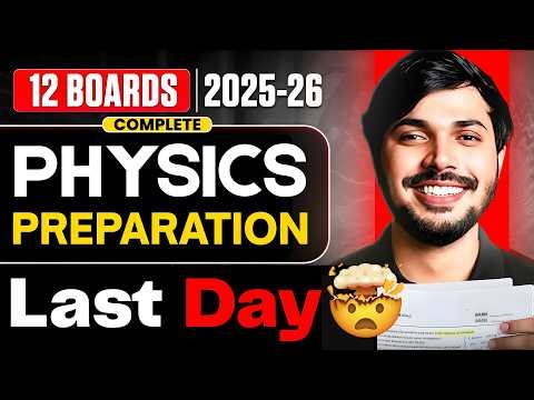 Physics LAST DAY Strategy🤯 Class 12 Score 100/100 in Physics 🔥 CBSE Boards 2025-26