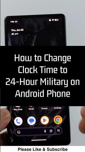 How to Change Clock Time to 24 Hour Military on Android Phone