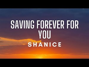Shanice - Saving Forever For You (Lyrics)