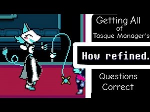 Deltarune Chapter 2 - What if you get all of Tasque Manager’s questions correct?