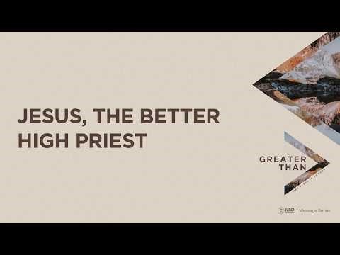 Sunday Celebration | April 19, 2026 | Jesus, the Better High Priest