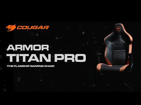 COUGAR Armor Titan Pro - The Flagship Gaming Chair