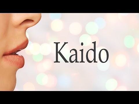 How to Pronounce Kaido