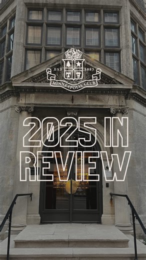 2025 at the Minneapolis Club — A Year in Review What a memorable year it’s been. By the numbers: • 2,000 group fitness & pop-up classes taught • 16 weddings celebrated • 181 new members welcomed • 1,108 private events hosted • 330 Club events offered to members & guests • 48 new team members hired • Welcomed a new CEO & CFO Highlights: • Women’s locker room renovation featuring a new sauna • Celebrating Concierge Pat Brengman’s incredible 40-year anniversary • 3rd Annual Holiday Market • JoyNoel