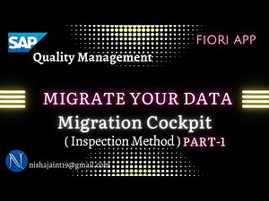 SAP S/4HANA QM | Migrate your Data – Migration Cockpit | Inspection Method | SAP Quality Management