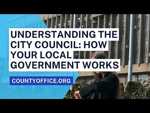 City Council: How Your Local Government Works - CountyOffice.org
