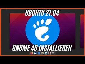 Ubuntu - Gnome 40 installieren