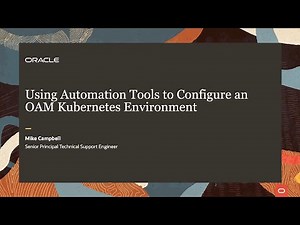 Automation tools to configure Oracle Access Management Kubernetes environment