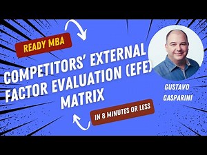 Strategy Management - Competitors' External Factor Evaluation (EFE) Matrix (Video #50)