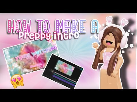 How to make a ✨PREPPY✨ intro tutorial!🍦🌴
