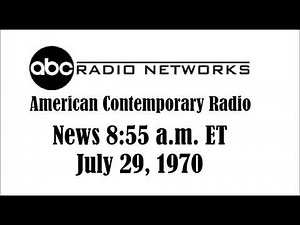 ABC RADIO NEWS, 7:55 A.M. ET, JULY 29, 1970