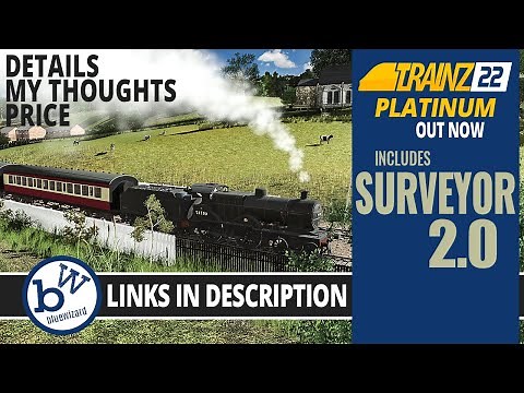 Trainz 22 Platinum Release including Surveyor 2.0 - What included, Price & My Thoughts.