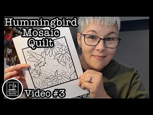 Hummingbird Mosaic Art Quilt - Week # 3 Pieces Let's hang out and work on this quilt!