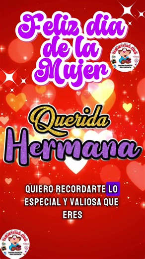Feliz Día de la Mujer a mi querida hermana