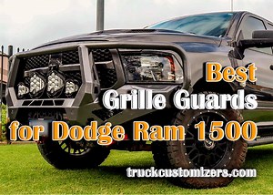 Best Grille Guards for Dodge Ram 1500: Top Suggestions