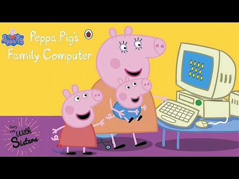 💛Peppa Pig Peppa Pig's Family Computer | Read Aloud for Kids