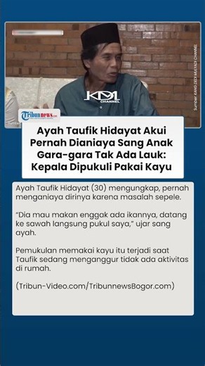 Pengakuan Ayah Taufik Hidayat, Pernah Jadi Korban Amukan Anak Sendiri sebelum Kasus Penyekapan