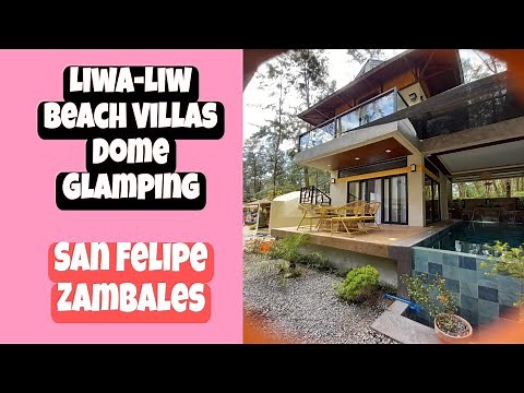 LIWA-LIW BEACH VILLAS & DOME GLAMPING I ZAMBALES SAN FELIPE 2023