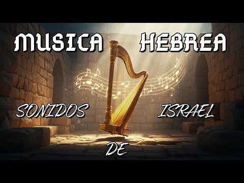 “Sonidos Ancestrales de Israel – Música Hebrea Instrumental para Inspirar tu Día”.