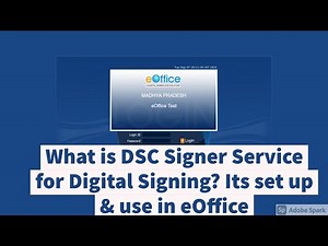 Video 9-eOffice-What is DSC Signer Service for Digital Signing? Its set up & use in eOffice - Hindi