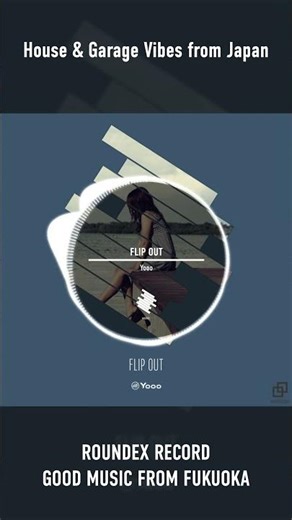 Flip out – Yooo (Stylish & Deep UKG)