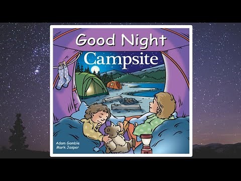 🏕 Good Night Campsite Read Aloud Children's Book