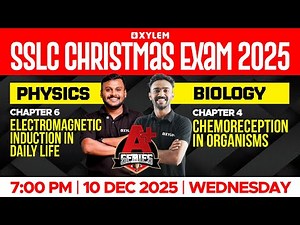 SSLC Christmas Exam 2025 | Physics: Chapter 6 | Biology: Chapter 4 | Xylem SSLC