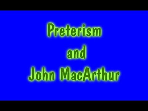 PRETERISM AND JOHN MACARTHUR