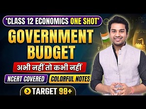 PG ONE SHOT🔥 Government Budget | Class 12 Economics | Full Chapter Complete