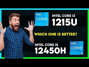 Intel Core i3 1215U vs Intel Core i5 12450H Comparison